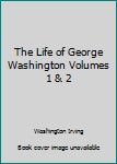 Leather Bound The Life of George Washington Volumes 1 & 2 Book