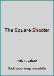 Mass Market Paperback The Square Shooter Book