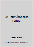 Paperback Le Petit Chaperon rouge [French] Book