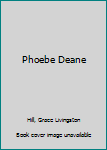 Hardcover Phoebe Deane Book