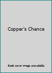 Hardcover Copper's Chance Book