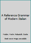 Hardcover A Reference Grammar of Modern Italian Book