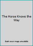 Unknown Binding The Horse Knows the Way Book