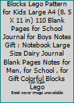 Notebook Colorful blocks Lego Pattern for Kids Large A4 (8.5 x 11 in) 110 Blank Pages for School Journal for Boys Notes Gift: Notebook Large size ... for School , for gift Colorful blocks lego