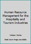Paperback Human Resource Management for the Hospitality and Tourism Industries Book
