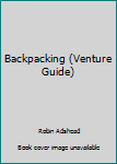 Paperback Backpacking (Venture Guide) Book