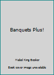 Hardcover Banquets Plus! Book