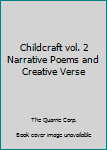 Childcraft vol. 2 Narrative Poems and Creative Verse