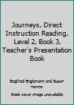 Spiral-bound Journeys, Direct Instruction Reading, Level 2, Book 3, Teacher's Presentation Book