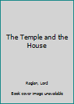 Hardcover The Temple and the House Book