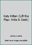 Board book Katy Kitten (Lift the Flap: Hide & Seek) Book