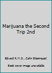 Unknown Binding Marijuana the Second Trip 2nd Book