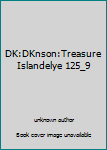 Unknown Binding DK:DKnson:Treasure Islandelye 125_9 Book