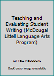 Paperback Teaching and Evaluating Student Writing (McDougal Littell Language Arts Program) Book