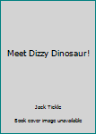 Paperback Meet Dizzy Dinosaur! Book