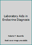 Hardcover Laboratory Aids in Endocrine Diagnosis Book