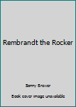 Hardcover Rembrandt the Rocker Book