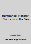 Hardcover Hurricanes: Monster Storms from the Sea Book
