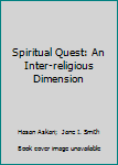 Paperback Spiritual Quest: An Inter-religious Dimension Book