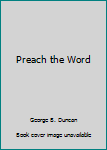 Paperback Preach the Word Book