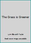 Paperback The Grass is Greener Book