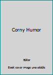 Corny Humor