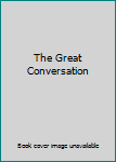 Hardcover The Great Conversation Book