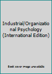 Paperback Industrial/Organizational Psychology (International Edition) Book