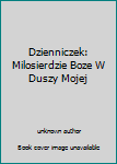 Unknown Binding Dzienniczek: Milosierdzie Boze W Duszy Mojej Book