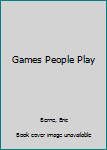 Games People Play