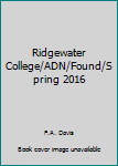 Unknown Binding Ridgewater College/ADN/Found/Spring 2016 Book