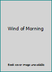 Hardcover Wind of Morning Book