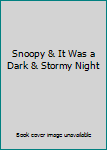 Hardcover Snoopy & It Was a Dark & Stormy Night Book
