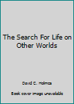 Mass Market Paperback The Search For Life on Other Worlds Book