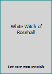 Hardcover White Witch of Rosehall Book