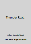 Hardcover Thunder Road. Book