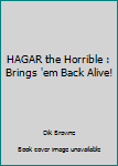 Mass Market Paperback HAGAR the Horrible : Brings 'em Back Alive! Book