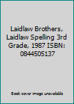 Paperback Laidlaw Brothers, Laidlaw Spelling 3rd Grade, 1987 ISBN: 0844505137 Book