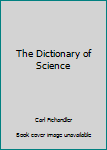 Mass Market Paperback The Dictionary of Science Book
