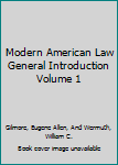 Hardcover Modern American Law General Introduction Volume 1 Book