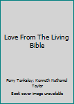 Hardcover Love From The Living Bible Book