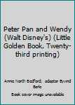 Hardcover Peter Pan and Wendy (Walt Disney's) (Little Golden Book, Twenty-third printing) Book