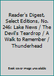 Reader's Digest, Select Editions, No. 246: Lake News / The Devil's Teardrop / A Walk to Remember / Thunderhead