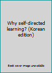 Paperback Why self-directed learning? (Korean edition) Book