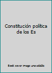 Unknown Binding Constitución política de los Es [Spanish] Book