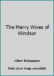 Paperback The Merry Wives of Windsor Book