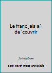 Paperback Le franc¸ais a` de´couvrir Book
