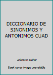 Unknown Binding DICCIONARIO DE SINONIMOS Y ANTONIMOS CUAD Book