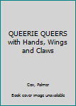 Hardcover QUEERIE QUEERS with Hands, Wings and Claws Book