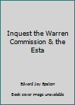 Hardcover Inquest the Warren Commission & the Esta Book